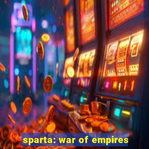 sparta: war of empires